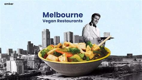 Vegan Restaurants in Melbourne .